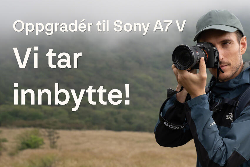Oppgradér til Sony A7V